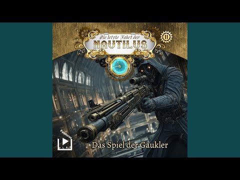 Kapitel 01 - Die letzte Fahrt der Nautilus 11 - Das Spiel der Gaukler
