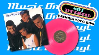 Bow Wow Wow - Lonesome Tonight - Vinyl Rip - When he Going Gets Tough, the Tough Get Going  - MoV