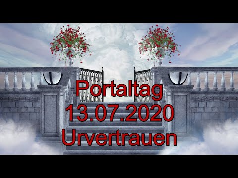 Portaltag: 13.07.2020 "Urvertrauen"
