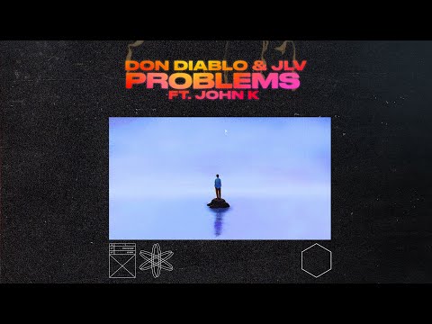 Don Diablo & JLV - Problems ft. John K | Official Audio