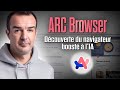 ARC Browser: découverte du navigateur boosté à l'IA
