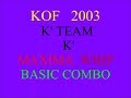 KOF 03 Tactics K Team Basic Combo