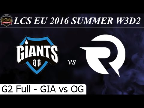 GIA vs OG Game 2 Full - LCS EU Summer 2016 W3D2M10 Giants vs Origen