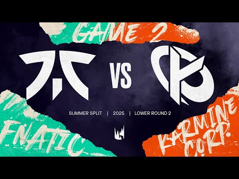FNC v KC | 2025 LEC Summer Playoffs - Lower Round 2 | Fnatic vs. Karmine Corp Game 2