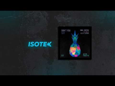 Isotek & Dwu - Don't You Say (Original Mix)
