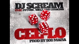 DJ Scream Ft Future X Wale X Ludacris - Cee-Lo (Final)