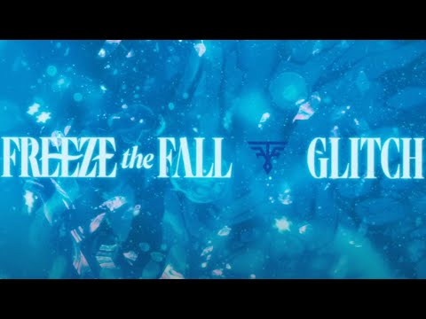 Freeze the Fall - Glitch (Lyric Video)