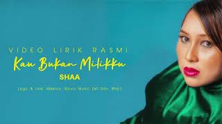 Download lagu Kau Bukan Milikku  - Shaa |  Lirik Video mp3