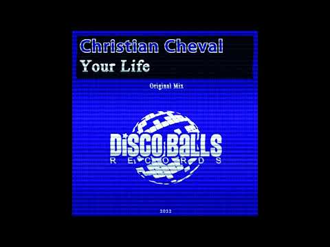 Christian Cheval - Your life (Extendend Mix)