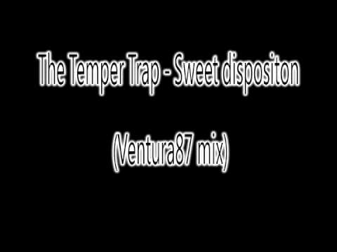 The Temper Trap - Sweet Disposition (Ventura87 mix) teaser