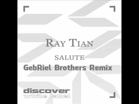 Ray Tian - Salute (Gebriel Brothers Remix)