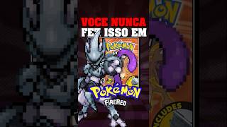 VOCÊ NÃO FEZ ISSO EM FIRE RED!! 🚫 #pokemon #pokemonshorts #shorts #gaming