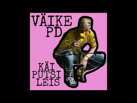 VÄIKE PD - KÄI PUTSI LEIS