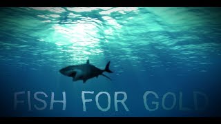 Fish for gold
