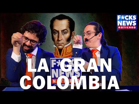 F*cksNews: La Gran Colombia