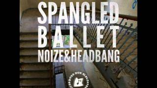 Spangled Ballet feat. MC Cyanide - Headbang (Original Mix) (SICK SLAUGHTERHOUSE) CUT
