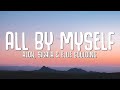 Alok, Sigala, Ellie Goulding - All By Myself (Lyrics)