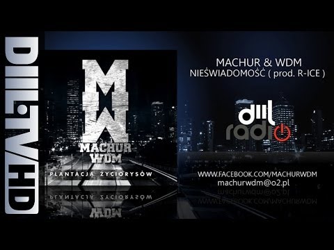 MACHUR & WDM - Nieświadomość | prod. R-ICE, Skrecze/Cuty: Dj Danek (DIIL.TV HD)