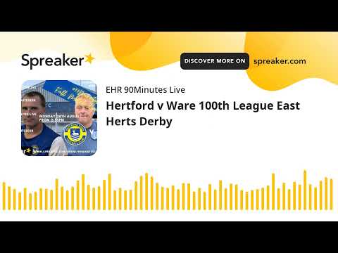 Hertford v Ware 100th League East Herts Derby