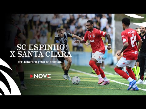 Espinho x Santa Clara - Taça de Portugal Generali Tranquilidade • 3ª Eliminatória