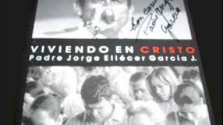preview picture of video 'AGARRADO AL SEÑOR - PADRE JORGE ELIECER GARCIA'