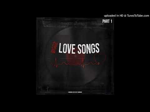 Biggz - Love Songs (Part 1)
