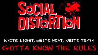 Social Distortion - Gotta Know The Rules