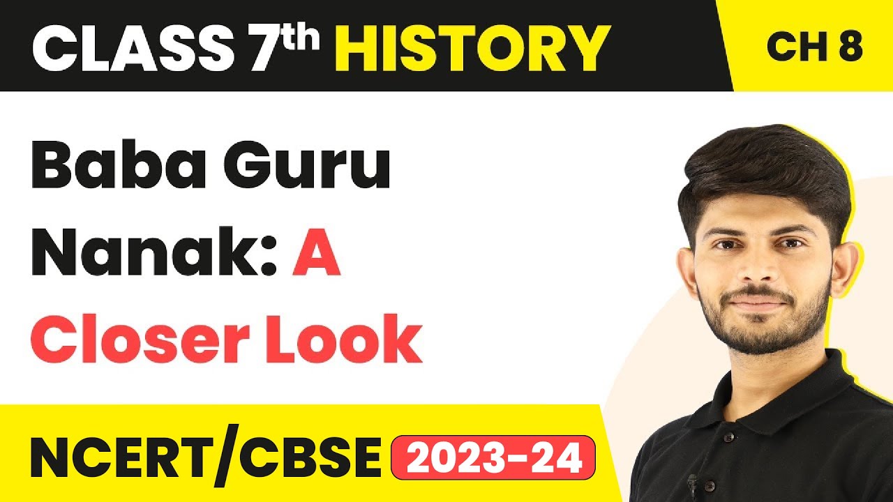 Baba Guru Nanak: A Closer Look - Devotional Paths to the Divine | Class 7 History Chapter 8