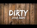 Jessie Murph Dirty Feat Teddy Swims Lyrics