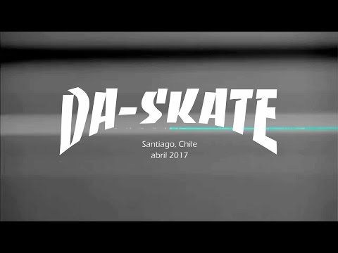Da Skate Chile 2017 by Shinesse.com
