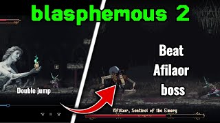 Blasphemous 2 beat afilaor and get double jump