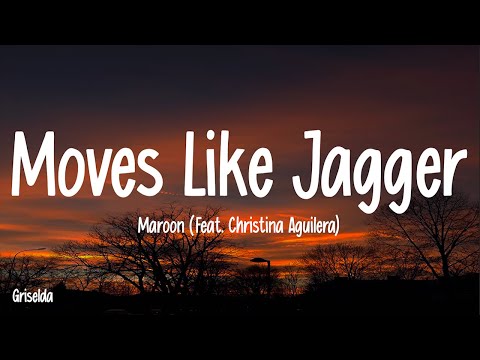 Maroon 5 - Moves Like Jagger (Lyrics) ft. Christina Aguilera