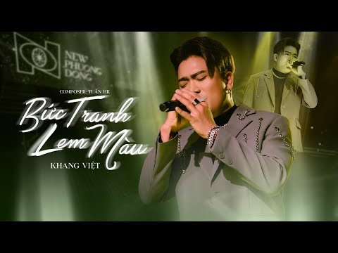 Bức Tranh Lem Màu Live | Khang Việt [ Live New Phương Đông ]