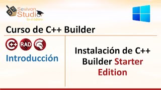 1. Introducción || Instalación C++ Builder Starter Edition 10.2