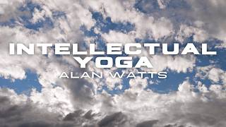 Alan Watts – Intellectual Yoga | On the Limits of Thought (FULL)