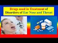 Drugs Use in Treatment of Disorders of ENT