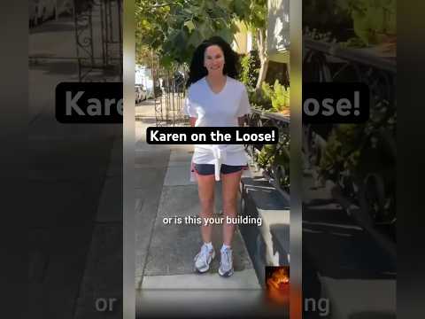 Karen On The Loose!