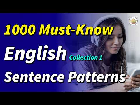 Master 1000 Must-Know English Sentence Patterns + Real-Life Examples | English Speaking Practice
