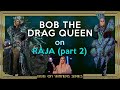 Bob the Drag Queen on Winners: Raja (Part 2)