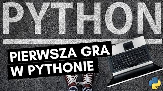 Jak zrobić pierwszą grę w Pythonie?! 😱 Podstawy programowania