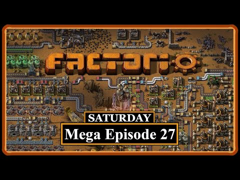 Factorio | Mega Episode 27