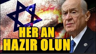 ERDOĞAN VE HAKAN FİDAN’DAN  SONRA BAHÇELİ DE IYARDI:  DURUM ACİL VE CİDDİ!