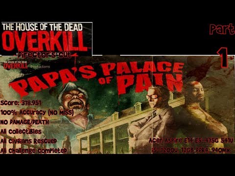 The House of the Dead: Overkill | Director's Cut - Papa's Palace of Pain (Score 378.951)