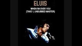 Elvis Presley "When Im Over You" (Undubbed)