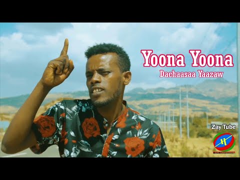 Dachaasaa Yaazaw - Yoona Yoona - New Ethiopian Oromo music - 2015/202sic