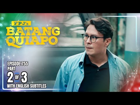 FPJ's Batang Quiapo | Episode 755 (2/3) | January 12, 2026 (w/ English Subtitles)