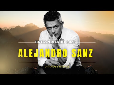 Alejandro Sanz Mix – Los Mejores Éxitos de Toda su Carrera (Enganchado 2025)