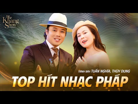 Top Hits Nhạc Pháp Hay Nhất Tuấn Nghĩa ft Thùy Dung | Lãng Du (L’AVENTURA), Búp Bê Không Tình Yêu...