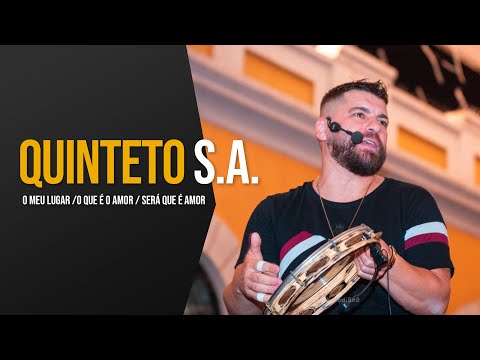 O Meu Lugar / O Que é o Amor / Será Que é Amor - Quinteto S.A. Ao Vivo (Cover)