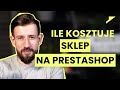 Koszt Prestashop Ile Zapłacisz Za Profesjonalny E Sklep